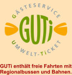 GUTi enthält freie Fahrten mit Regionalbussen und Bahnen.